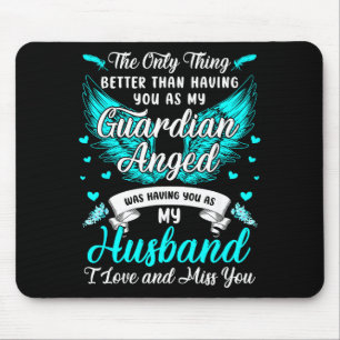 My husband my guardian angel missing my husband he mouse pad