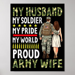 My husband my soldier my pride my world proud army poster