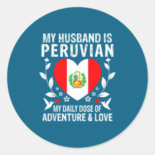 My husband peruvian husband peru flag classic round sticker