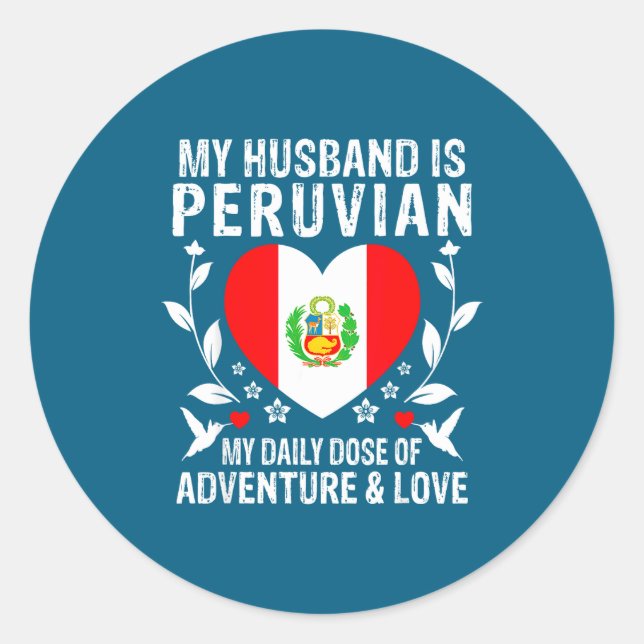My husband peruvian husband peru flag classic round sticker (Front)