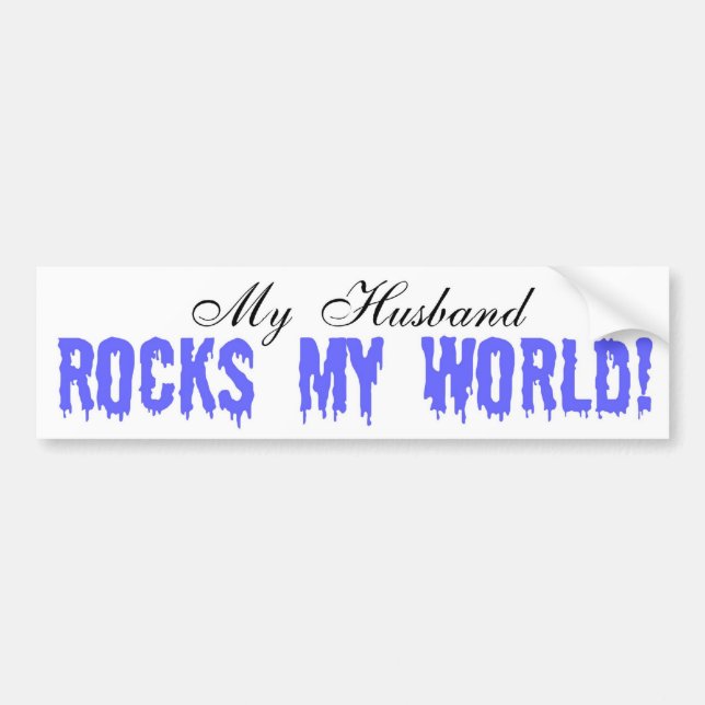 My Husband Rocks My World Bumper Sticker (Front)