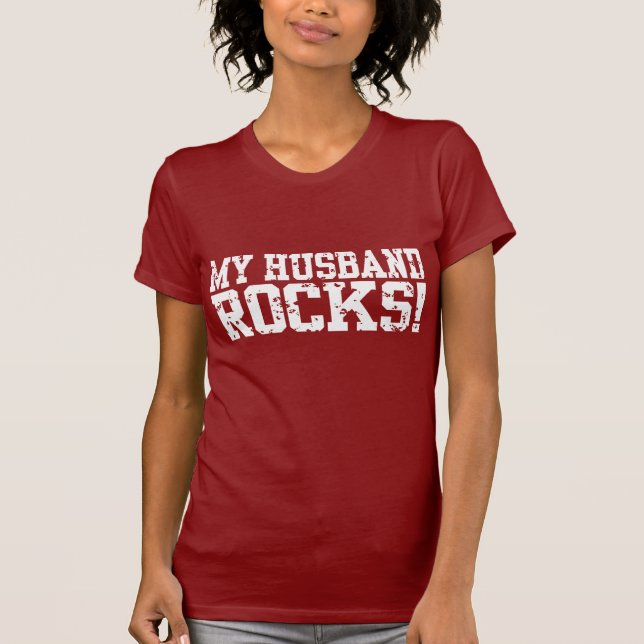My Husband Rocks T-Shirt (Front)
