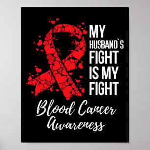 My Husband’s Fight Is My Fight Blood Cancer Awaren Poster