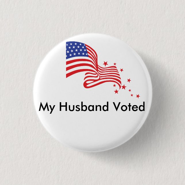 My Husband Voted! 3 Cm Round Badge (Front)