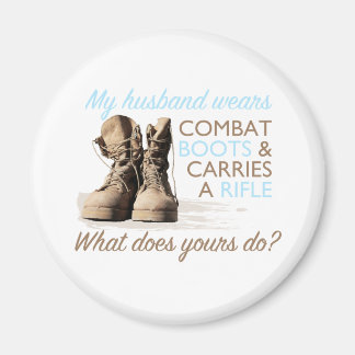 My Husband Wears Combat Boots Magnet
