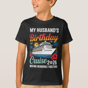 My husband's birthday cruise 2026 husband ship vac T-Shirt