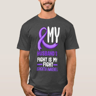 My Husbands Fight Is My Fight Dementia Awareness v T-Shirt