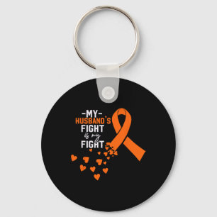 My Husband's Fight Is My Fight Kidney Cancer Orang Key Ring