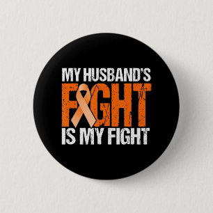 My Husband's Fight is My Fight Leukaemia Awareness 6 Cm Round Badge