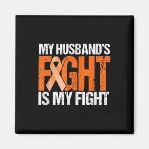 My Husbands Fight Is My Fight Leukaemia Awareness Magnet