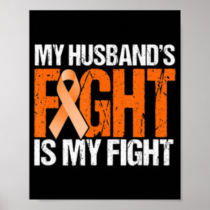 My Husband's Fight is My Fight Leukaemia Awareness Poster