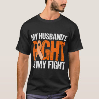 My Husband's Fight is My Fight Leukaemia Awareness T-Shirt
