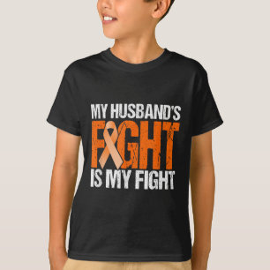 My Husbands Fight Is My Fight Leukaemia Awareness T-Shirt