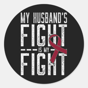 My Husband's Fight is My Fight Sickle Cell Anaemia Classic Round Sticker
