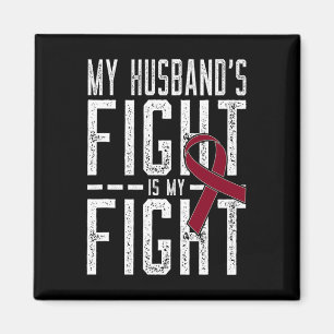My Husband's Fight is My Fight Sickle Cell Anaemia Magnet