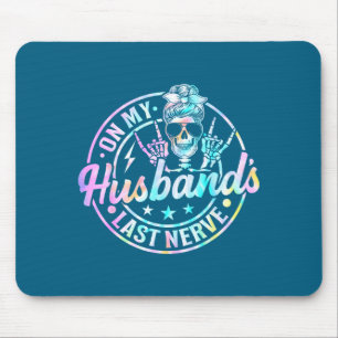 My husband's last nerve skeleton tie dye mouse pad