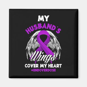 My Husband's Wings Cover My Heart End Overdose  Magnet