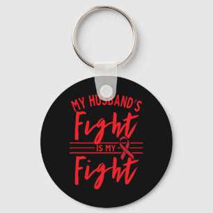 My Husbynd's Fight Is My Fight Blood Cancer Awaren Key Ring