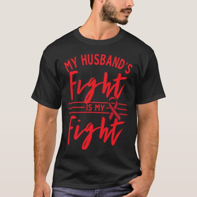 My Husbynd's Fight Is My Fight Blood Cancer Awaren T-Shirt (Front)