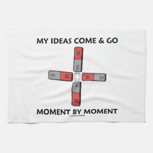 My Ideas Come And Go Moment By Moment Four Magnets Tea Towel