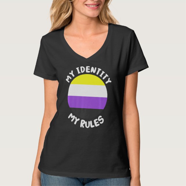My identity my rules non binary flag Non Binary T-Shirt (Front)