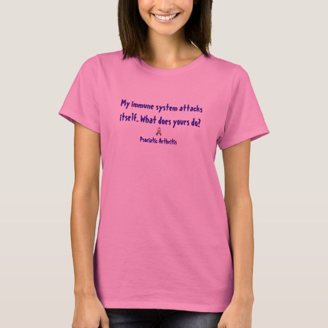 My immune System Attacks itself T-Shirt (Front)