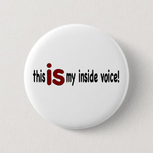 My Inside Voice 6 Cm Round Badge