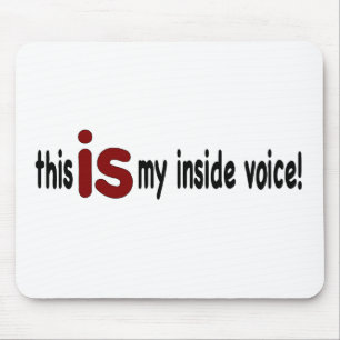 My Inside Voice Mouse Pad