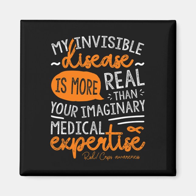 My Invisible Disease Is Real  Magnet (Front)