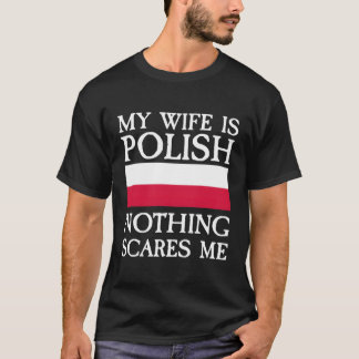 My Is Polish Nothing Scares Me T-Shirt