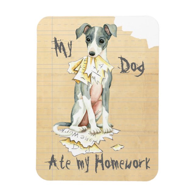 My Italian Greyhound Ate My Homework Magnet (Vertical)