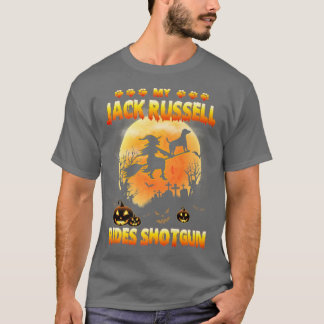 My Jack Russell Rides Shotgun Witch Fly Broomstick T-Shirt