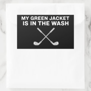 My Jacket is in The Wash Golfing Lover Master Golf Rectangular Sticker