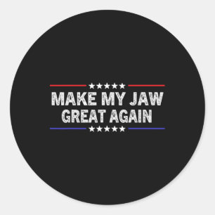 My Jaw Great Again - Funny Surgery Injury Recovery Classic Round Sticker