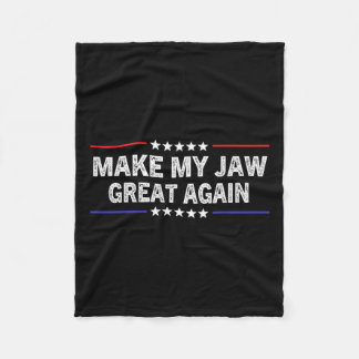 My Jaw Great Again - Funny Surgery Injury Recovery Fleece Blanket