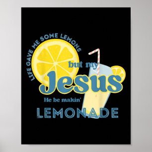 My Jesus Makes Lemonade Christian Funny Faith Poster