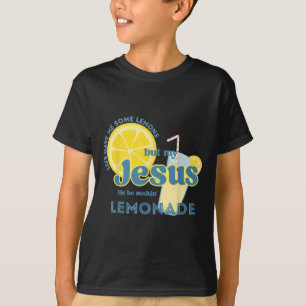 My Jesus Makes Lemonade Christian Funny Faith T-Shirt