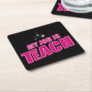 My Job Is Teach, Funny Pink Retro Female Teacher Square Paper Coaster