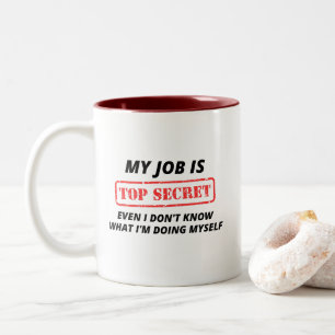 My Job Is Top Secret Two-Tone Coffee Mug