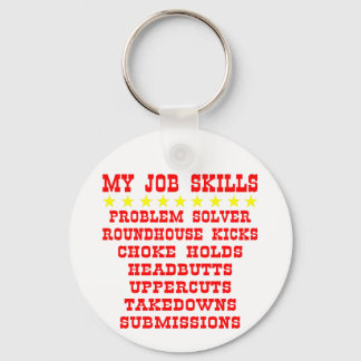 My Job Skills; Kicks, Chokes, Submissions Key Ring