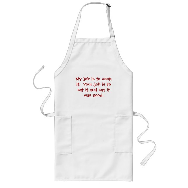My job to cook, your job to eat apron (Front)