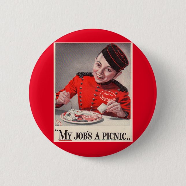 My Job's a Picnic 6 Cm Round Badge (Front)