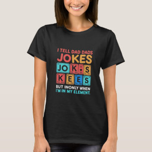 MY JOKES ARE AFFICIALLY DAD JOKES tshirt