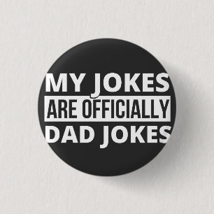 my jokes are dad jokes 3 cm round badge