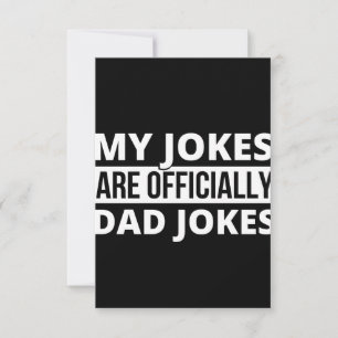 my jokes are dad jokes card