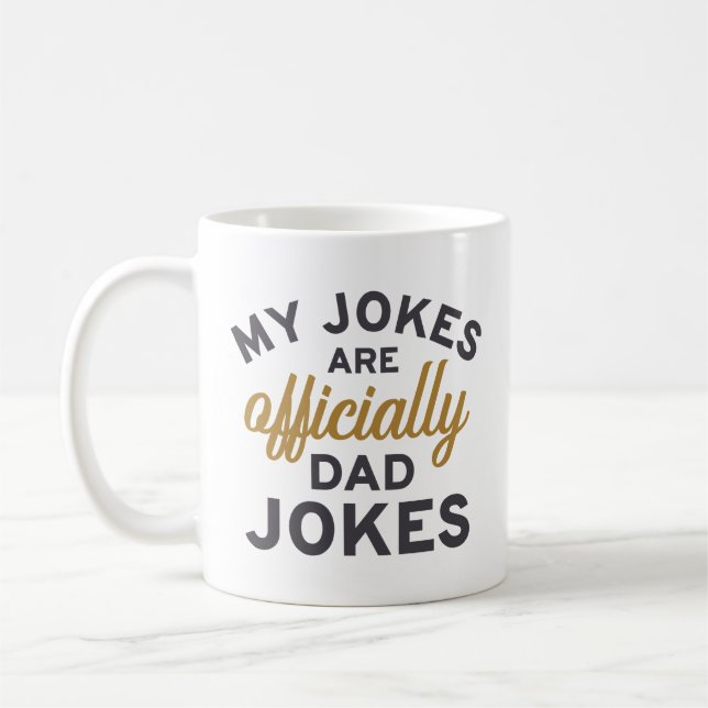 My Jokes Are Officially Dad Jokes Coffee Mug (Left)