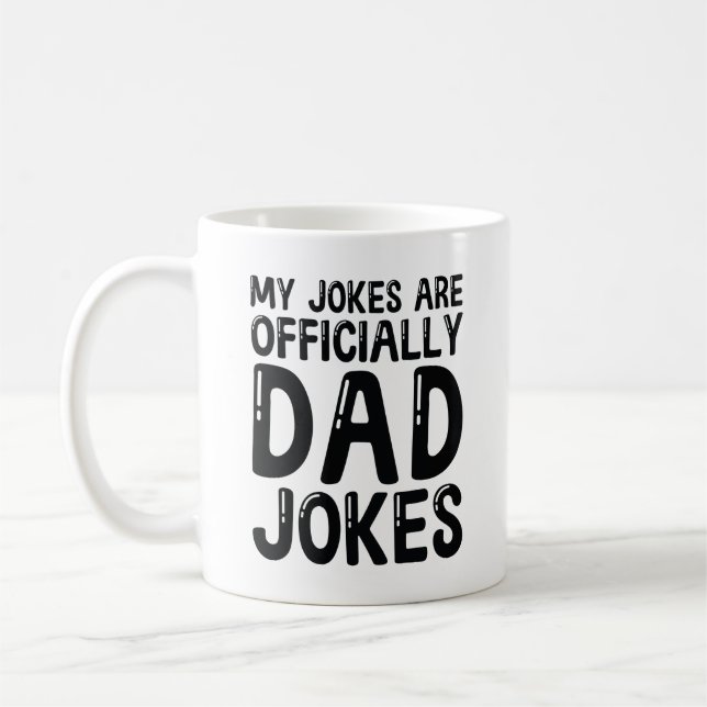 My Jokes Are Officially Dad Jokes Coffee Mug (Left)