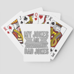My Jokes Are Officially Dad Jokes Father’s Day Playing Cards