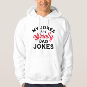 My Jokes Are Officially Dad Jokes Hoodie