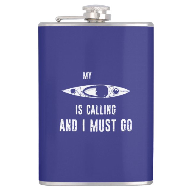 My Kayak Is Calling And I Must Go Hip Flask (Front)